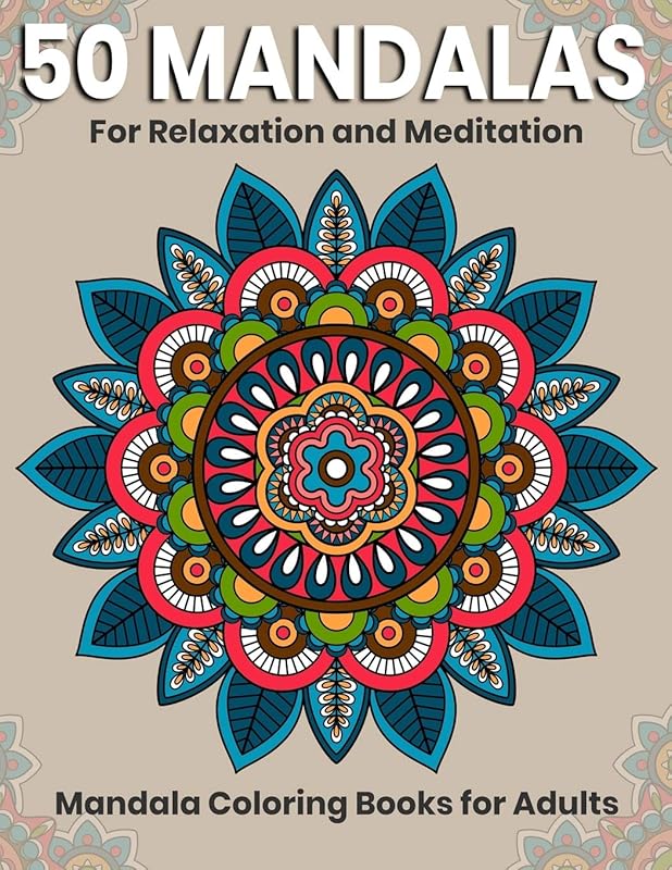 50 Mandalas For Relaxation And Meditation : Mandala Coloring Books For Adults: Stress Relieving Mandala Designs by Gift Aero