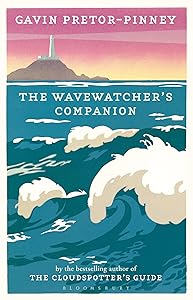 The Wavewatcher's Companion by Pretor-Pinney, Gavin (2010) Hardcover