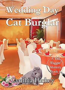 Wedding Day Cat Burglar: a fun and humorous pet cozy mystery (A Tail Waggin' Mystery Book 6)