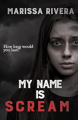 My Name is Scream: a YA Dystopian Thriller (Scream Series Book 1)