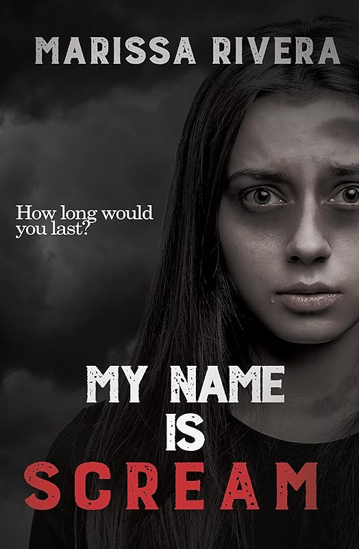 My Name is Scream: a YA Dystopian Thriller (Scream Series Book 1) by Marissa Rivera