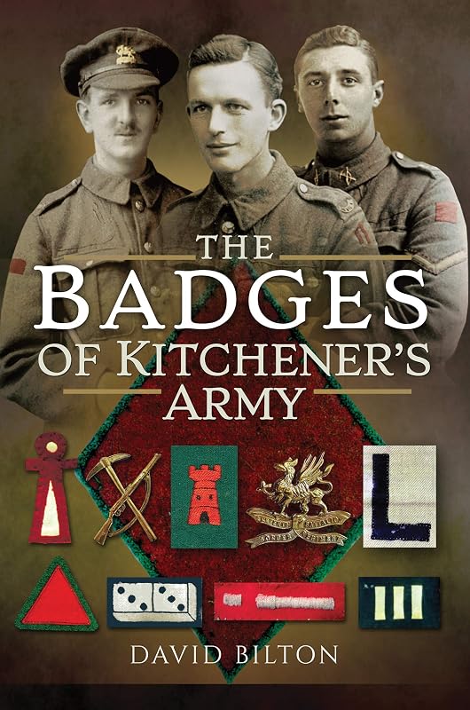 The Badges of Kitchener's Army by David Bilton