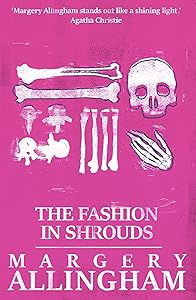 The Fashion in Shrouds (The Albert Campion Mysteries)