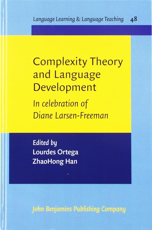 Complexity Theory and Language Development (Language Learning & Language Teaching) by Lourdes Ortega