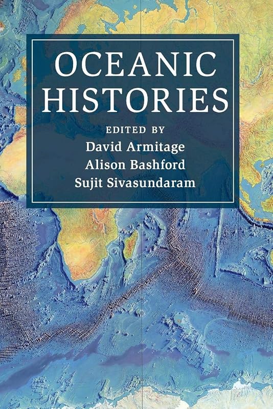 Oceanic Histories (Cambridge Oceanic Histories) by David Armitage