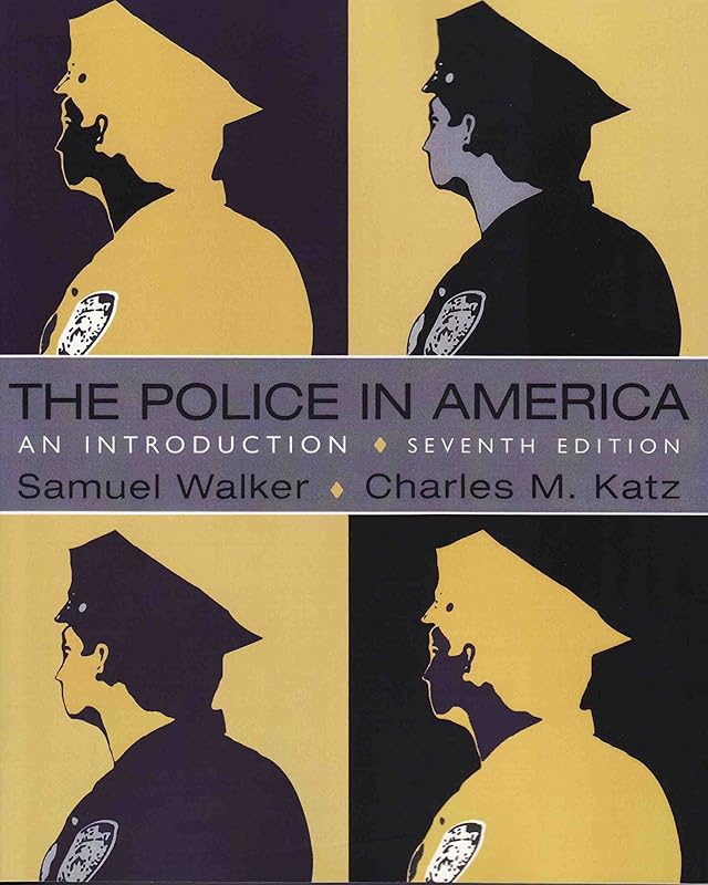 The Police in America: An Introduction by Samuel Walker