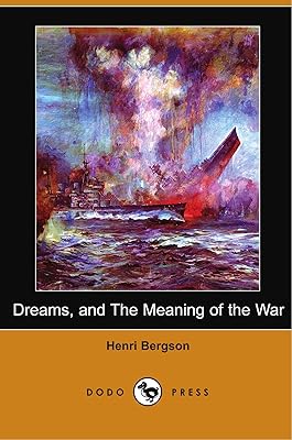 Dreams, and The Meaning of the War (Dodo Press)