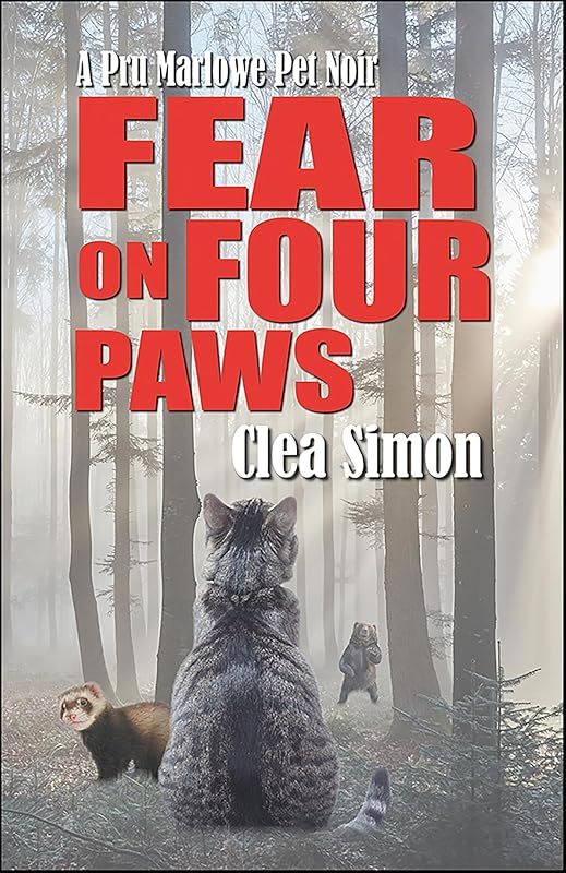 Fear on Four Paws (Pru Marlowe Pet Noir Book 7) by Clea Simon