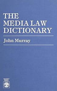 The Media Law Dictionary