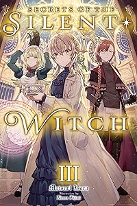 Secrets of the Silent Witch, Vol. 3 by Matsuri Isora