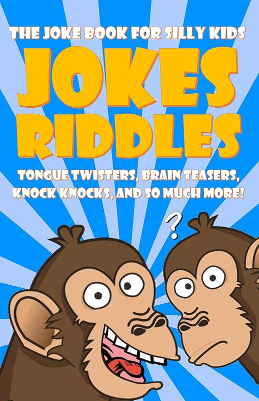 The Silly Joke Book For Kids: Jokes, Riddles, Tongue Twisters, Brain Teasers, Knock Knocks for Kids Ages 5-12 by PlayHouse Publishing