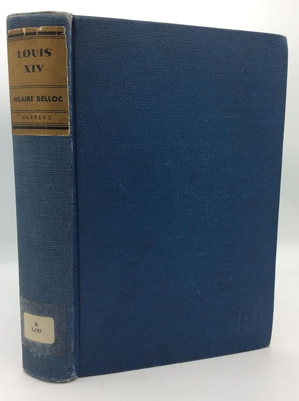 LOUIS XIV by Hilaire Belloc