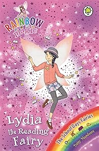 Lydia the Reading Fairy: The School Days Fairies Book 3 (Rainbow Magic)