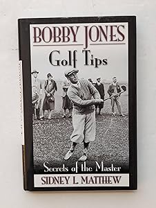 Bobby Jones Golf Tips by Bobby Jones