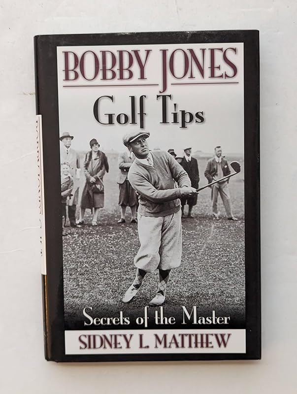 Bobby Jones Golf Tips by Bobby Jones