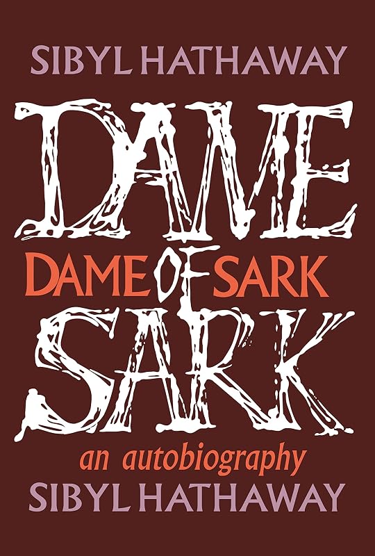 Dame of Sark: An Autobiography by Sibyl Hathaway