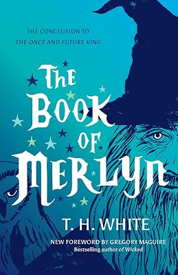 The Book of Merlyn: The Conclusion to the Once and Future King