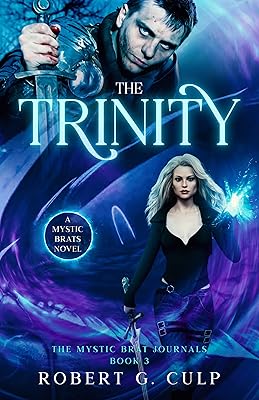 The Trinity: A Mystic Brats Novel (The Mystic Brat Journals Book 3)