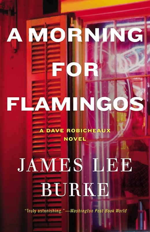 A Morning for Flamingos (Dave Robicheaux Book 4) by James Lee Burke