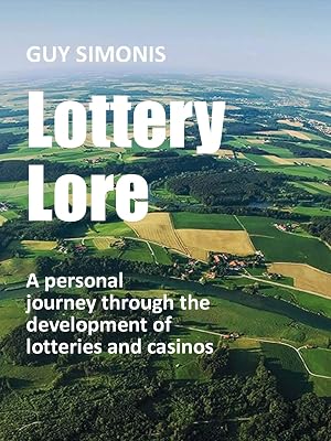 Lottery Lore: A personal journey through the development of lotteries and casinos