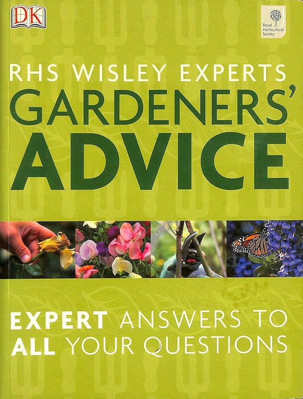 RHS Wisley Experts Gardeners' Advice by Dorling Kindersley