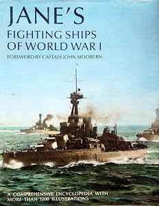 Jane's Fighting Ships of World War I by Captain John Moore RN