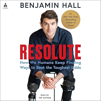 Resolute: How We Humans Keep Finding Ways to Beat the Toughest Odds