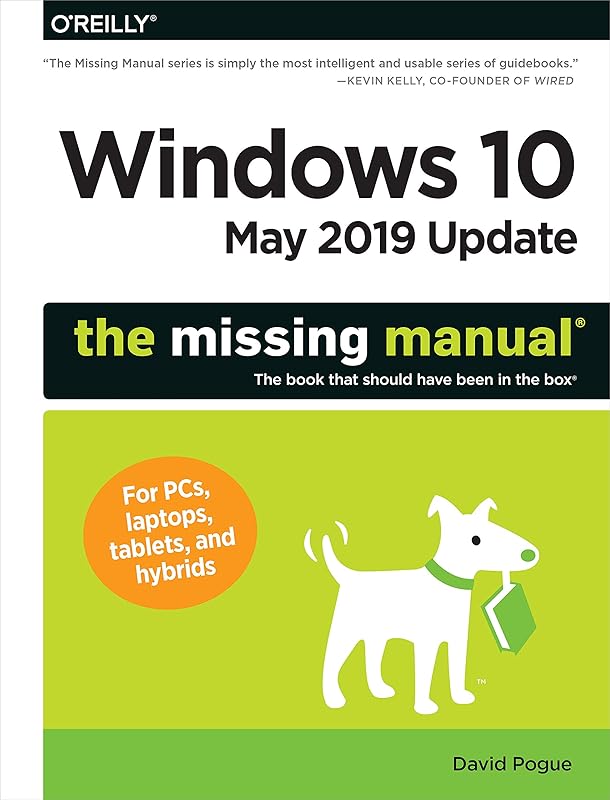 Windows 10 May 2019 Update: The Missing Manual: The Book That Should Have Been in the Box by David Pogue