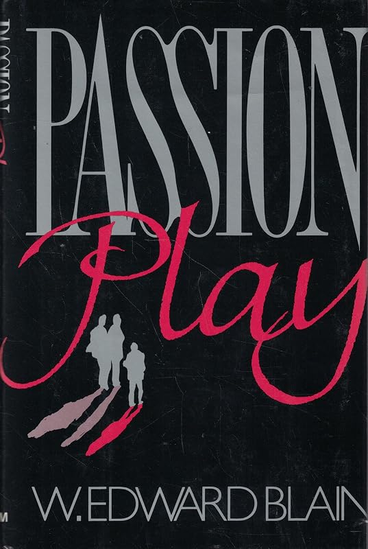 Passion Play by Edward W. Blain