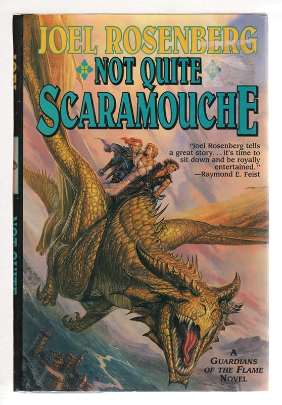Not Quite Scaramouche: A Guardians of the Flame Novel by Joel Rosenberg