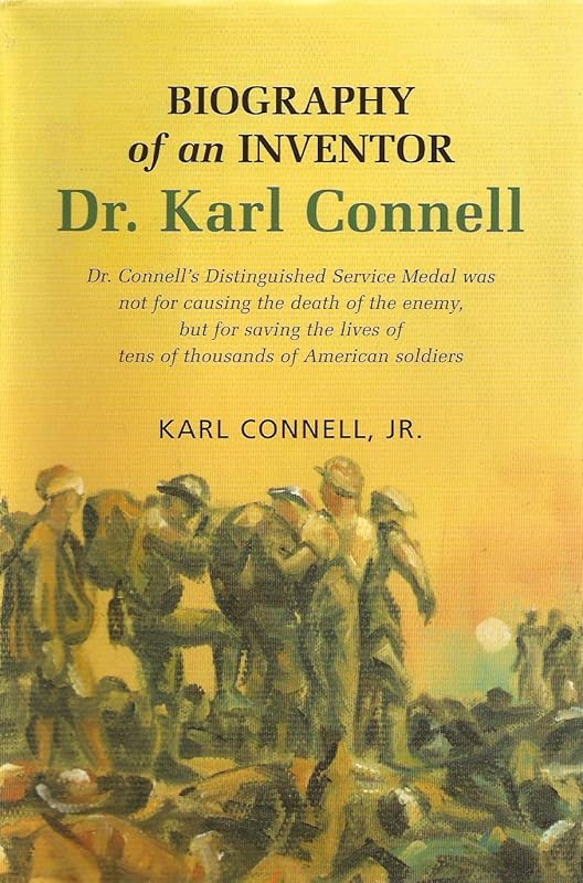 Biography of an Inventor: Dr. Karl Connell by Karl Connell