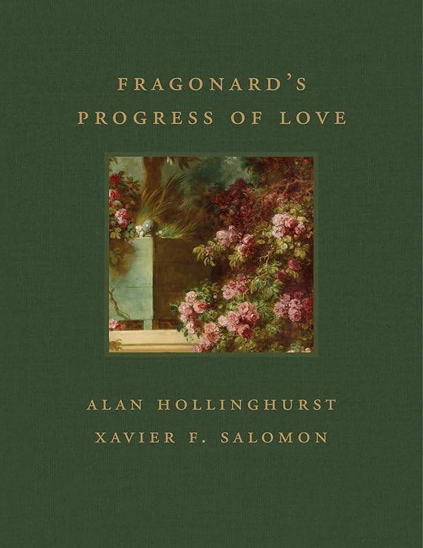Fragonard's Progress of Love (Frick Diptych, 8) by Alan Hollinghurst