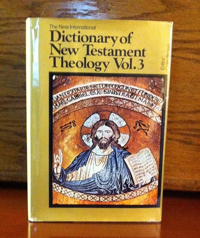 The New International Dictionary of New Testament Theology (Vol. 3) by Colin Brown