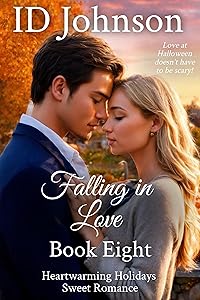 Falling in Love (Heartwarming Holidays Sweet Romance Book 8) by ID Johnson