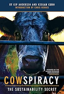 Cowspiracy: The Sustainability Secret (1) by Keegan Kuhn
