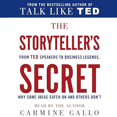 The Storyteller's Secret: From TED Speakers to Business Legends, Why Some Ideas Catch on and Others Don't