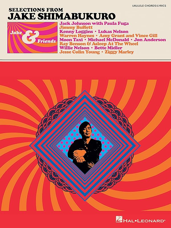 Jake Shimabukuro - Jake & Friends - Ukulele Songbook with Chords and Lyrics by Jake Shimabukuro