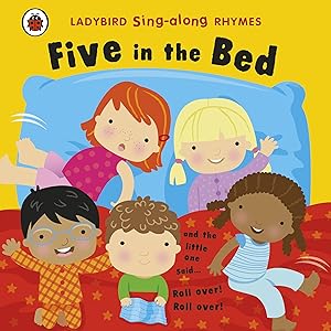 Ladybird Sing Along Rhymes Five in a Bed by Ladybird Ladybird