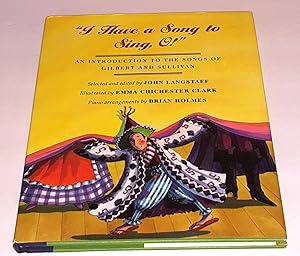 I Have a Song to Sing, O! An Introduction to the Songs of Gilbert and Sullivan