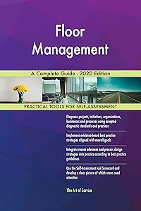 Floor Management A Complete Guide - 2020 Edition