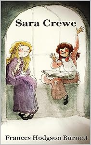Sarah Crewe or What Happened at Miss Minchin's: With original watercolor illustrations