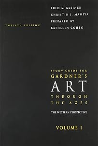 Study Guide, Volume I for Kleiner/Mamiya’s Gardner’s Art Through the Ages: The Western Perspective, Volume I, 12th by Fred S. Kleiner