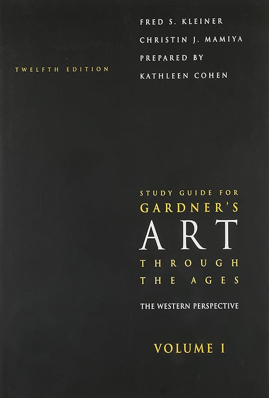 Study Guide, Volume I for Kleiner/Mamiya’s Gardner’s Art Through the Ages: The Western Perspective, Volume I, 12th by Fred S. Kleiner
