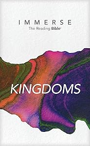 NLT Immerse: The Reading Bible: Kingdoms – Read Joshua, Judges, Ruth, Samuel, and 1 & 2 Kings in the New Living Translation Without Chapter or Verse Numbers