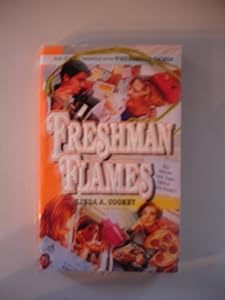 Freshman Flames (Freshman Dorm) by Linda A. Cooney