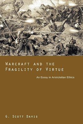 Warcraft and the Fragility of Virtue: An Essay in Aristotelian Ethics