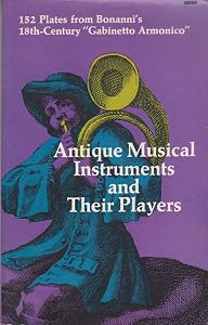 Antique Musical Instruments and Their Players by Filippo Bonanni