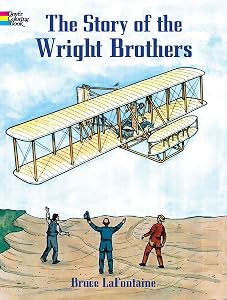 The Story of the Wright Brothers Coloring Book (Dover Planes Trains Automobiles Coloring) by Bruce LaFontaine