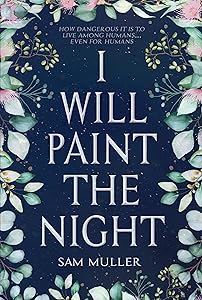 I Will Paint The Night by Sam Muller