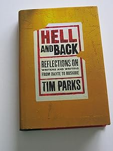 Hell and Back: Reflections On Writers and Writing From Dante to Rushdie